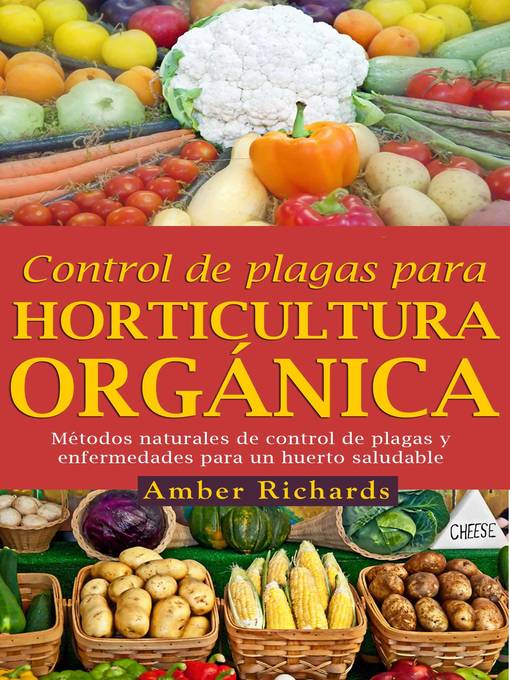 Title details for Control De Plagas Para Horticultura Orgánica by Amber Richards - Available